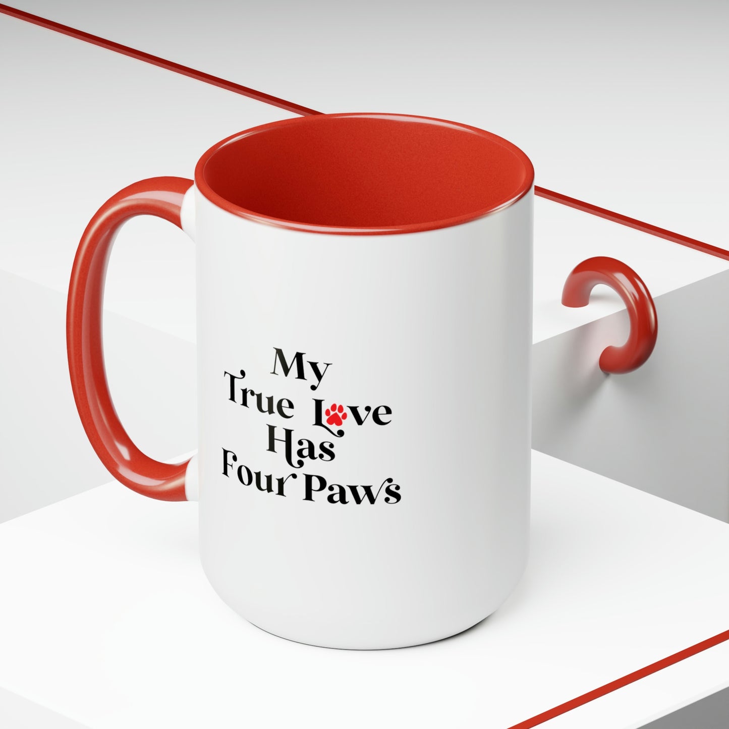 My True Love Has Four Paws Pet Lover Red-Tone Coffee Mug, 15oz