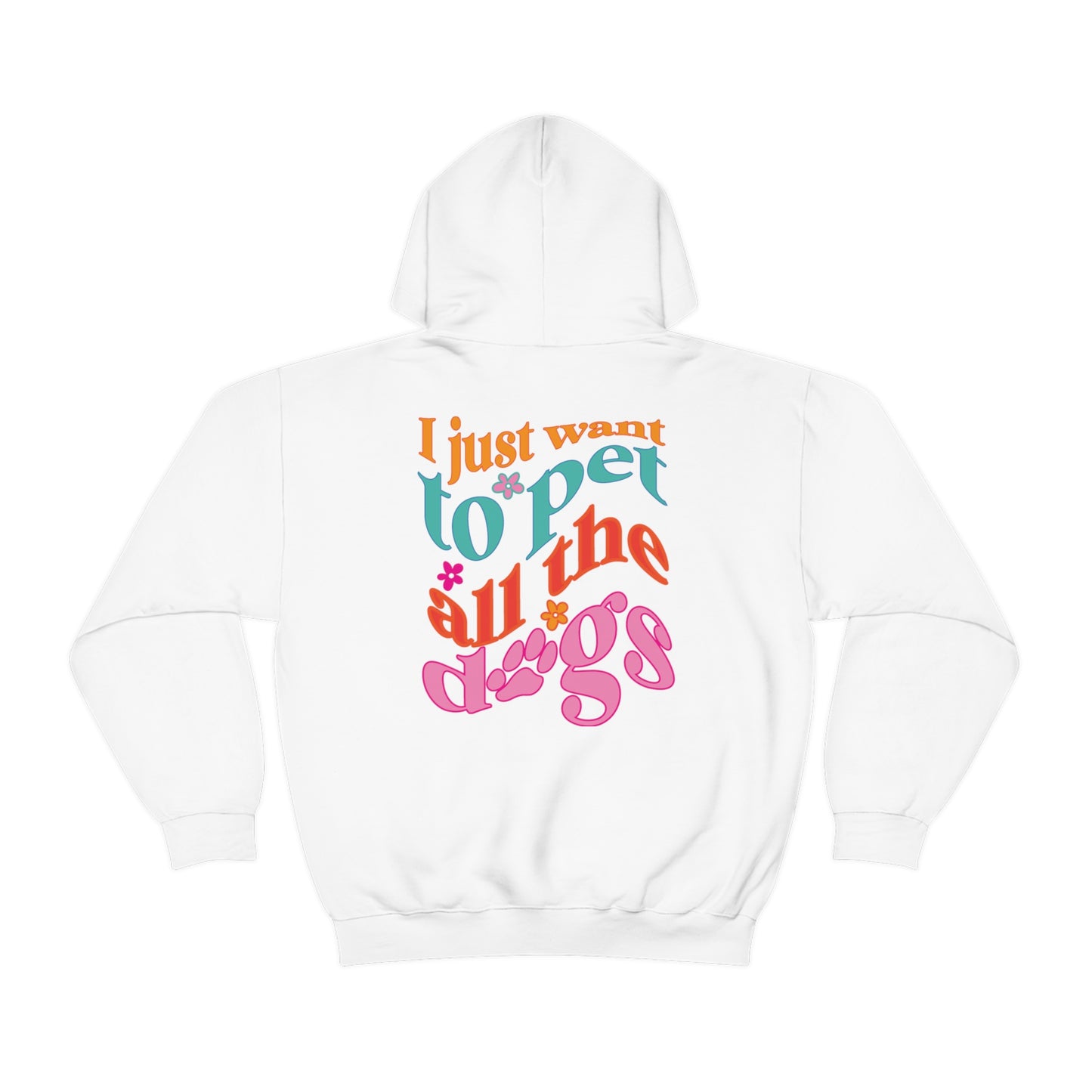 I just want to pet all the dogs Unisex Heavy Blend Hooded Sweatshirt