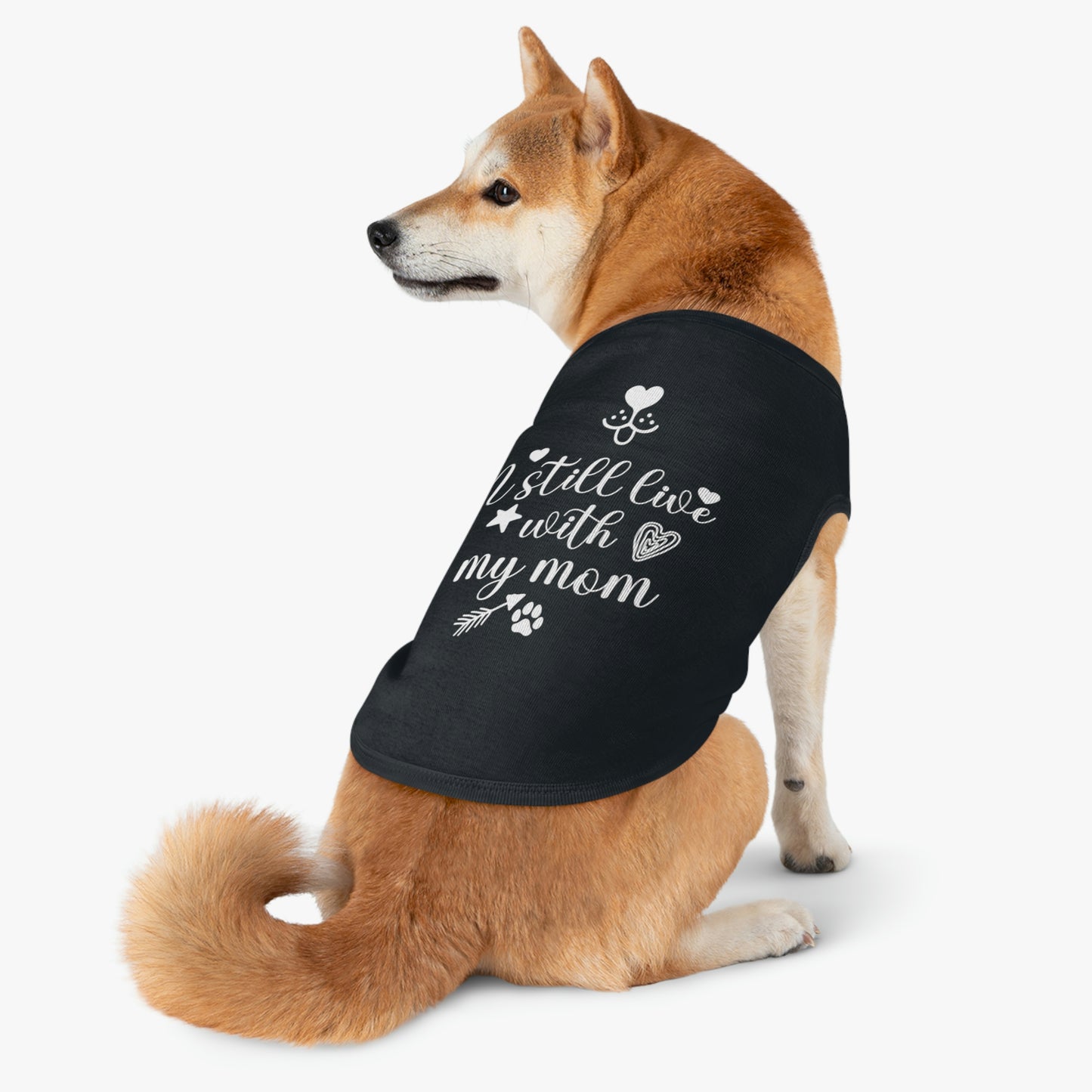 I still live with my mom Dog Pet Tank Top Cute Pet Clothes