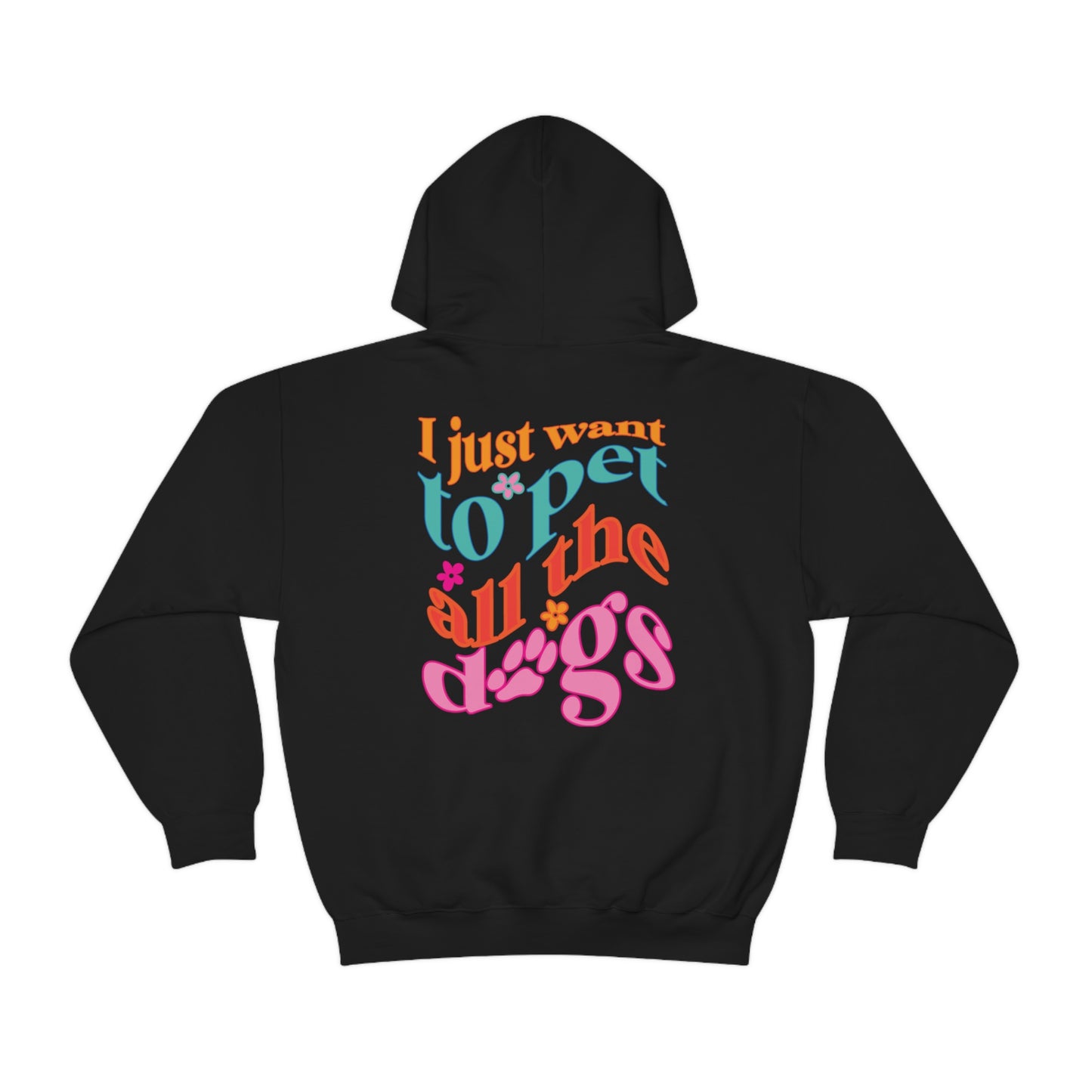 I just want to pet all the dogs Unisex Heavy Blend Hooded Sweatshirt