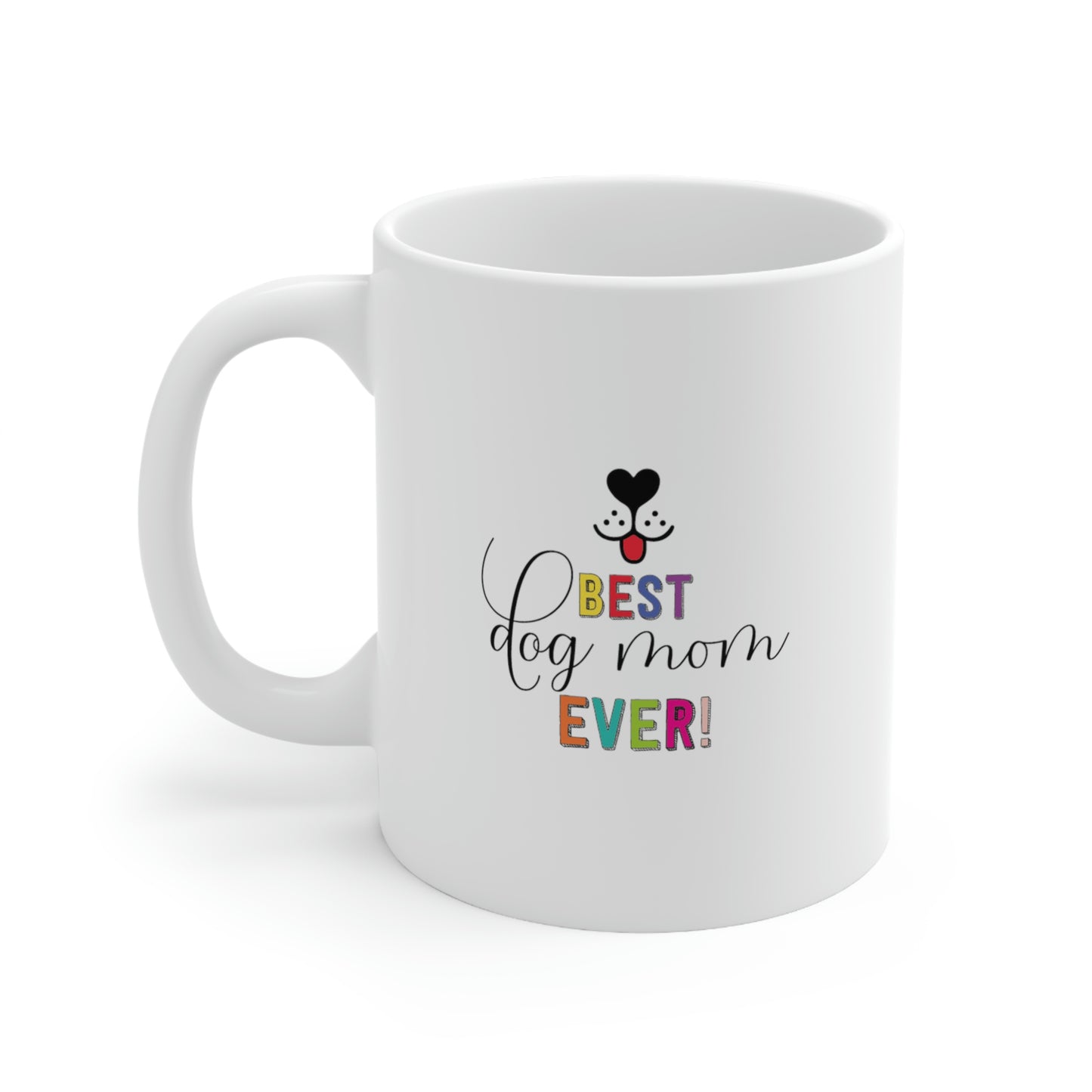 Best Dog Mom Ceramic Mug 11oz