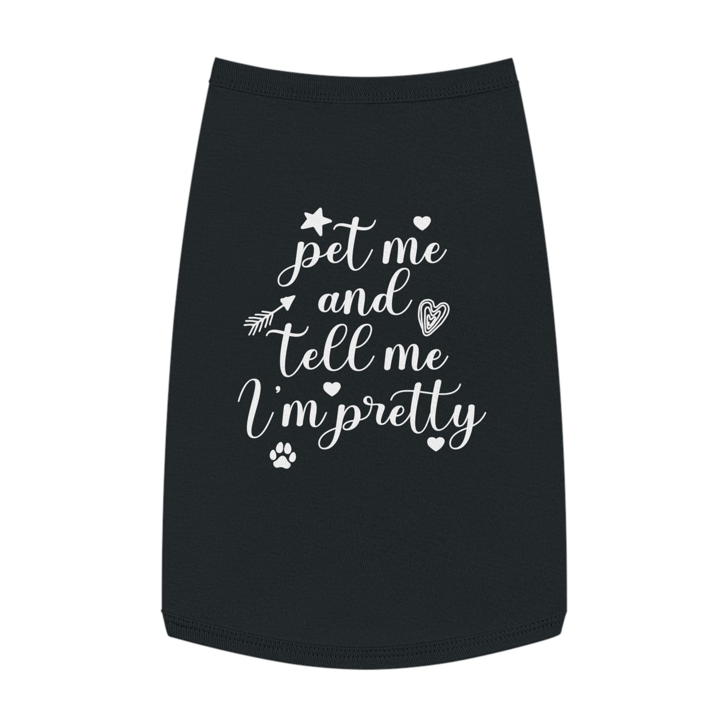 Pet me and tell me I'm pretty Dog Pet Tank Top Cute Pet Clothes