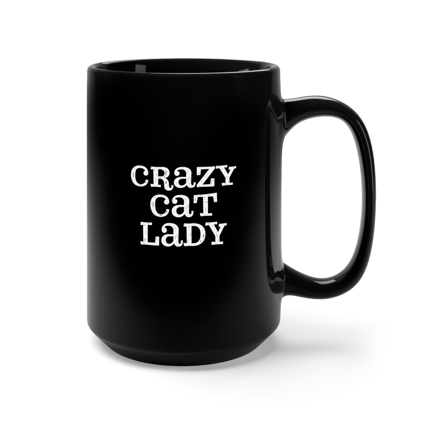Crazy Cat Lady Black Coffee Mug 15oz