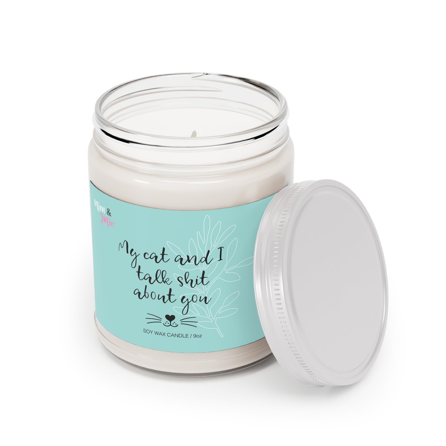 My Cat and I Talk Shit About You Scented Candle, 9oz