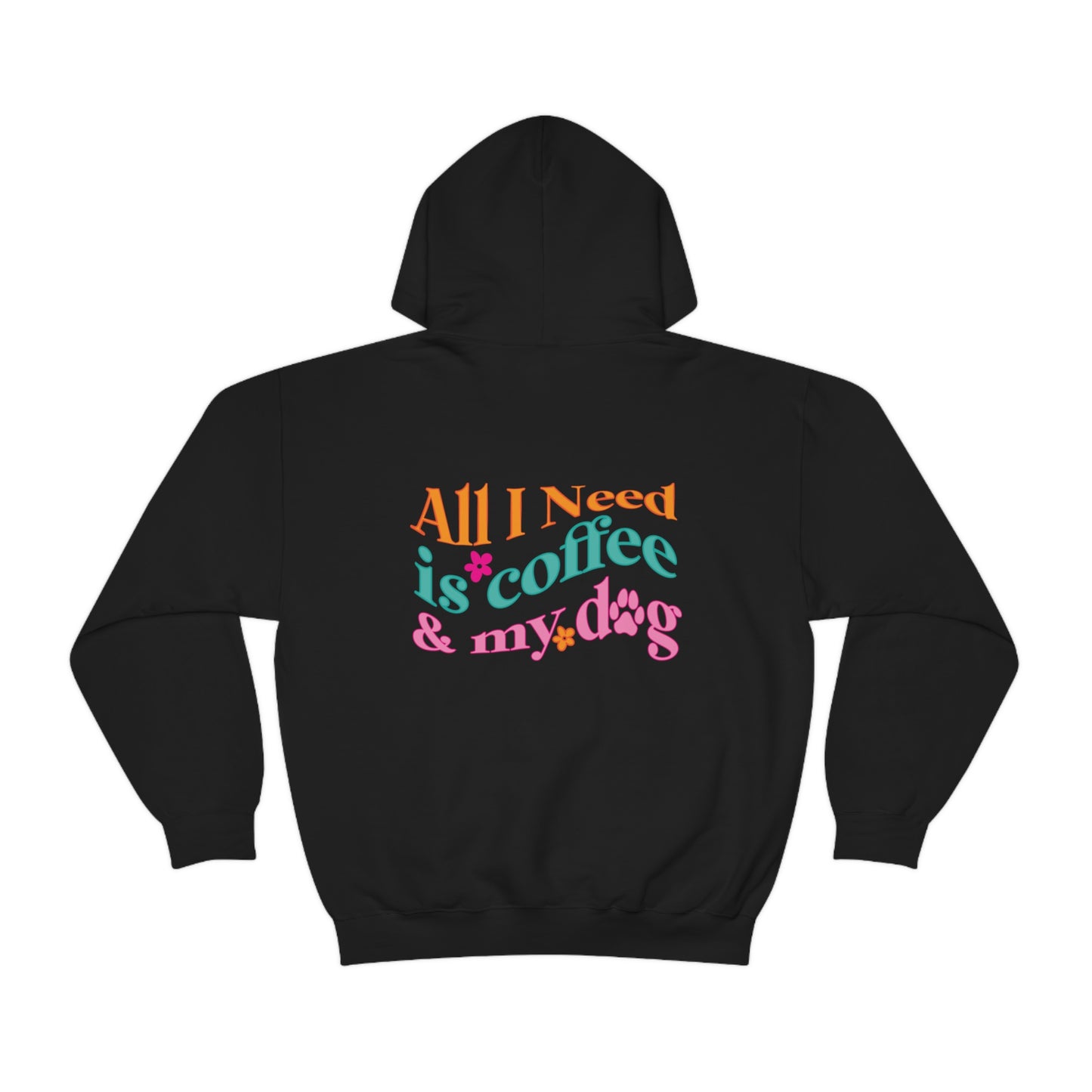 All I need is coffee and my dog Unisex Heavy Blend Hooded Sweatshirt