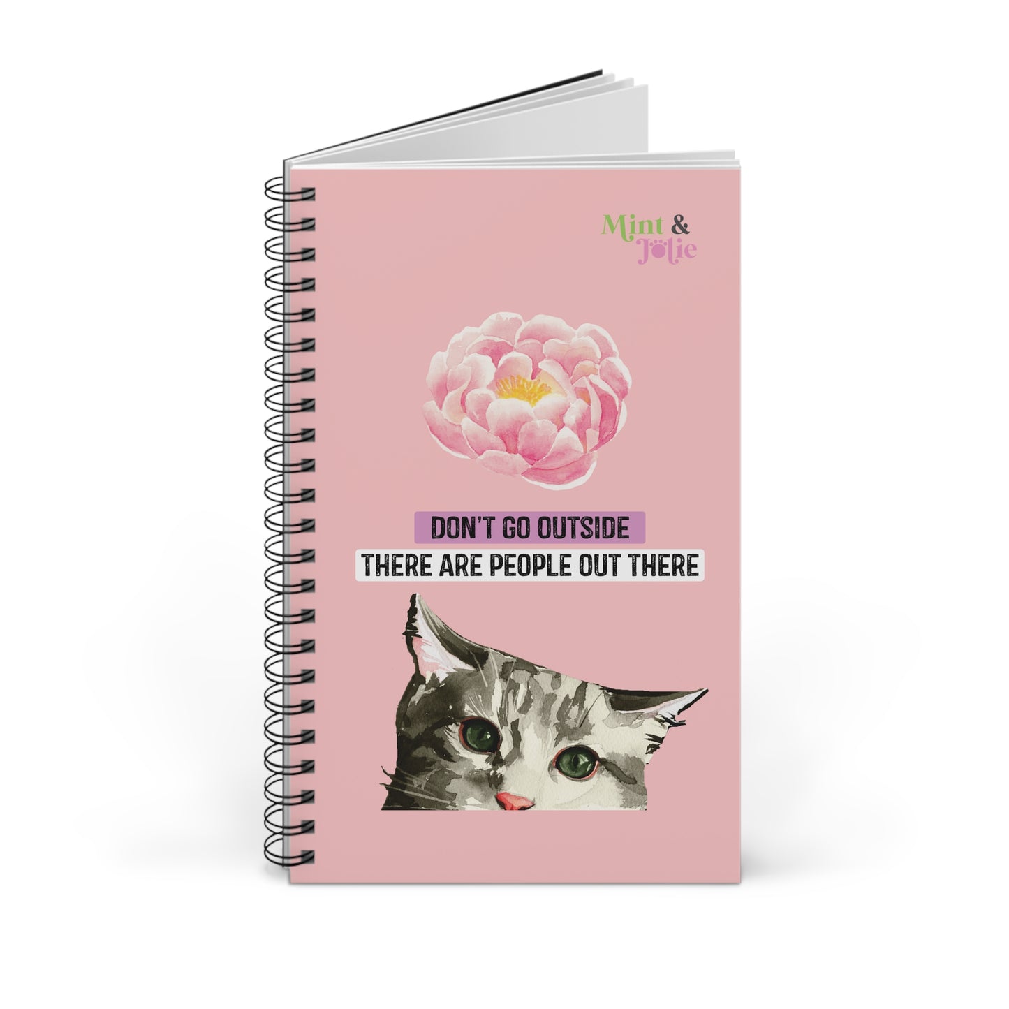Don't Go Outside There are people out there cat Spiral Journal